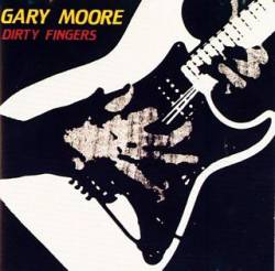 Gary Moore : Dirty Fingers